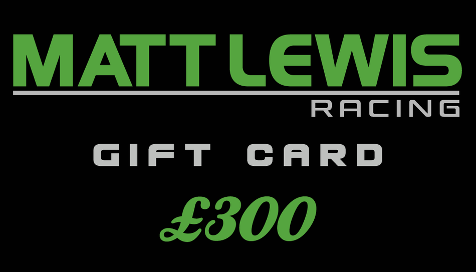 Matt Lewis Racing £300 Gift Card